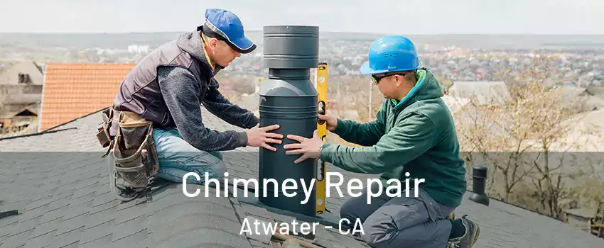  Chimney Repair Atwater - CA