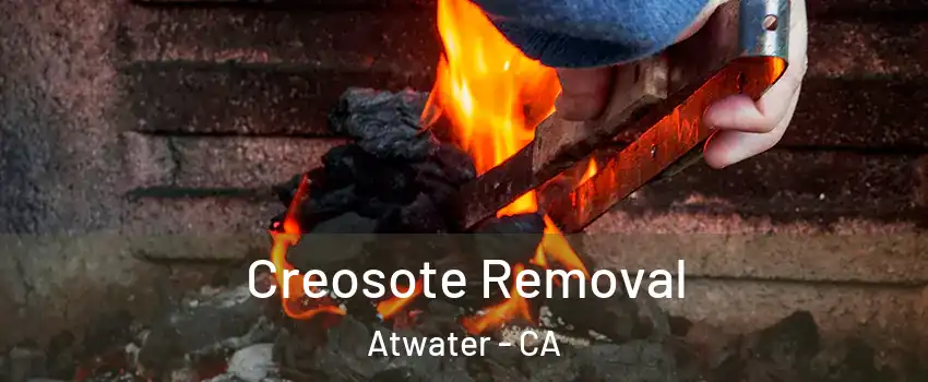  Creosote Removal Atwater - CA