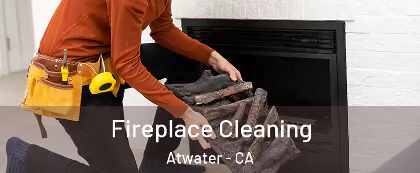  Fireplace Cleaning Atwater - CA