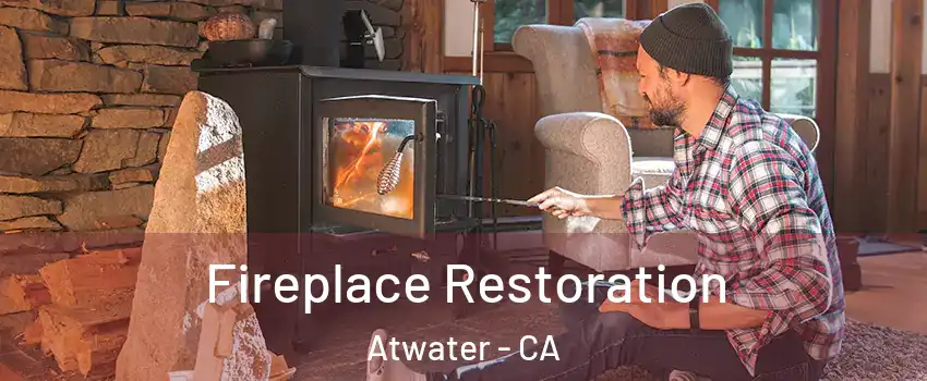  Fireplace Restoration Atwater - CA