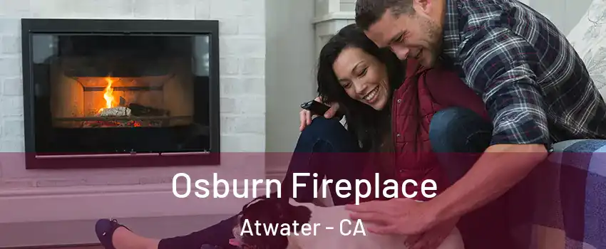  Osburn Fireplace Atwater - CA