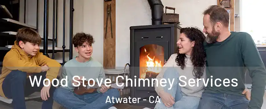  Wood Stove Chimney Services Atwater - CA